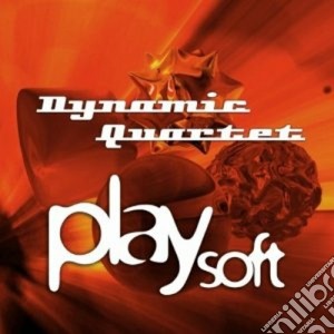 Dynamic Quartet - Play Soft cd musicale di Quartet Dynamic