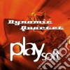 Dynamic Quartet - Play Soft cd