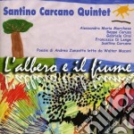 Santino Carcano Quintet - L'albero E Il Fiume