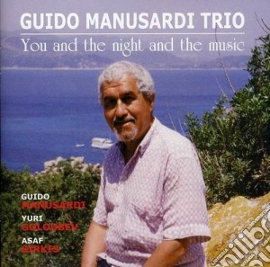 Guido Manusardi Trio - You And The Night & Music cd musicale di GUIDO MANUSARDI TRIO