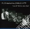 P.j.3 Feat. Carlo Atti - Live @ Torino Jazz Club cd