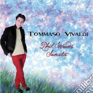 Tommaso Vivaldi - Phil Wood's Sonata cd musicale di Vivaldi Tommaso