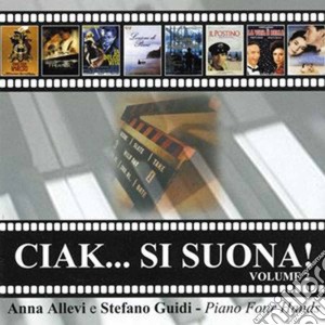 Anna Allevi & Stefano Guidi - Ciak Si Suona! Volume 2 cd musicale di ANNA ALLEVI & STEFAN