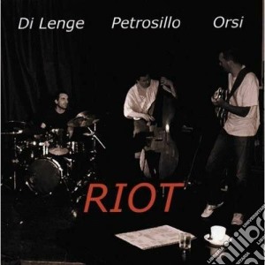 Francesco Di Lenge, Daniele Petrosillo, Gabriele Orsi - Riot cd musicale di Lenge/petrosillo/ Di