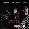 Francesco Di Lenge, Daniele Petrosillo, Gabriele Orsi - Riot cd