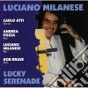 Luciano Milanese Feat.andrea Pozza - Lucky Serenade cd