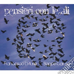 Francesco D'Auria / Beppe Caruso - Pensieri Con Le Ali cd musicale di D'auria/be Francesco