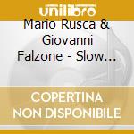 Mario Rusca & Giovanni Falzone - Slow Mood cd musicale di Mario rusca & giovan