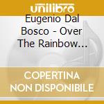 Eugenio Dal Bosco - Over The Rainbow 22.10.10 cd
