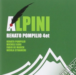Renato Pompilio 4tet - Alpini cd musicale di Renato Pompilio 4tet