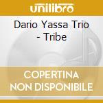 Dario Yassa Trio - Tribe