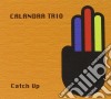 Calandra Trio - Catch Up cd