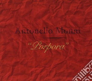 Antonello Monni - Porpora cd musicale di Antonello Monni