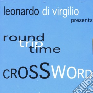Leonardo Di Virgilio - Round Trip Time cd musicale di Leonardo Di Virgilio
