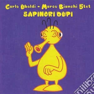 Carlo Uboldi-Marco Bianchi 5Tet - Sapinori Dupi cd musicale di Carlo Uboldi