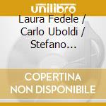 Laura Fedele / Carlo Uboldi / Stefano Dall'Ora / Marco Castiglioni - First Take (Live) cd musicale di Laura Fedele/Uboldi/Dall'Ora/Castiglioni