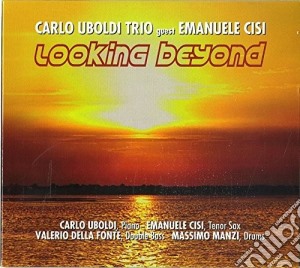 Carlo Uboldi (Guest Emanuele Cisi) - Looking Beyond cd musicale di Carlo Uboldi Guest Emanuele Cisi