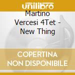Martino Vercesi 4Tet - New Thing cd