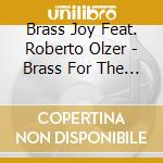 Brass Joy Feat. Roberto Olzer - Brass For The Joy Of Everyone cd musicale