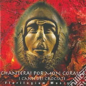 Anonimi - Chanterai Por Mon Coraige cd musicale di Anonimi