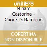 Miriam Castorina - Cuore Di Bambino cd