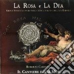 Rosa E La Dea (La): Eros E Femminino nella Musica Italiana dell'Eta' Barocca