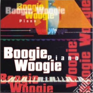 Boogie Piano Woogie cd musicale di Artisti Vari