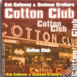 Cab Calloway / Scatman Crothers - Cotton Club cd musicale di Cab Calloway