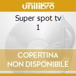 Super spot tv 1 cd