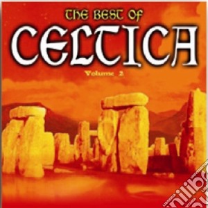 Best Of Celtica (The) #02 / Various cd musicale