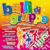 Balli Di Gruppo Compilation / Various cd
