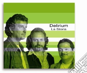 Delirium - La Storia cd musicale di Delirium