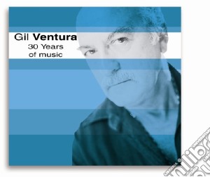 Gil Ventura - 30 Years Of Music cd musicale di Gil Ventura