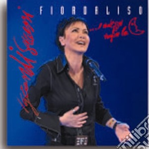 Fiordaliso - Adesso Voglio La Luna - I Grandi Successi cd musicale di Fiordaliso