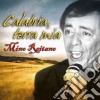 Mino Reitano - Calabria Terra Mia cd