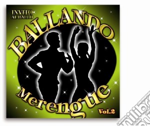 Ballando Merengue #02 / Various cd musicale