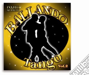 Ballando Tango #02 / Various cd musicale