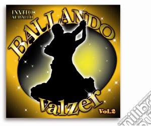 Ballando Valzer #02 / Various cd musicale