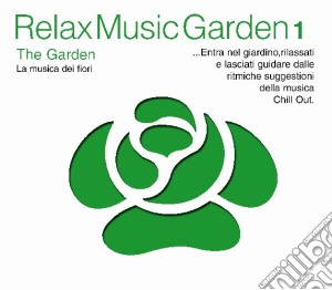 Relax Music Garden 01 - The Garden cd musicale di ARTISTI VARI