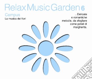 Relax Music Garden 06 - Campus / Various cd musicale di ARTISTI VARI