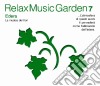 Relax Music Garden 07 - Edera / Various cd