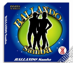 Ballando Samba / Various (2 Cd) cd musicale di ARTISTI VARI