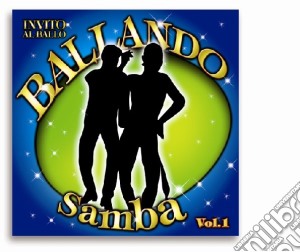 Ballando Samba #01 / Various cd musicale di Artisti Vari