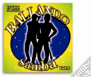 Ballando Samba #02 / Various cd musicale di Artisti Vari