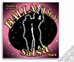 Ballando Salsa #02 / Various cd musicale di Artisti Vari