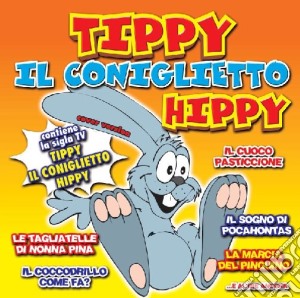 Tippy Il Coniglietto Hippy / Various cd musicale di ARTISTI VARI