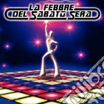 Febbre Del Sabato Sera (La) (Cover Version) cd