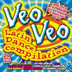 Veo Veo Latin Dance Compilation cd musicale di ARTISTI VARI