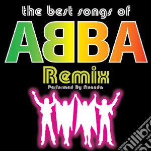 Abba - The Best Songs Of Remix cd musicale di ARTISTI VARI