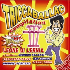Triccaballac Compilation / Various cd musicale di ARTISTI VARI